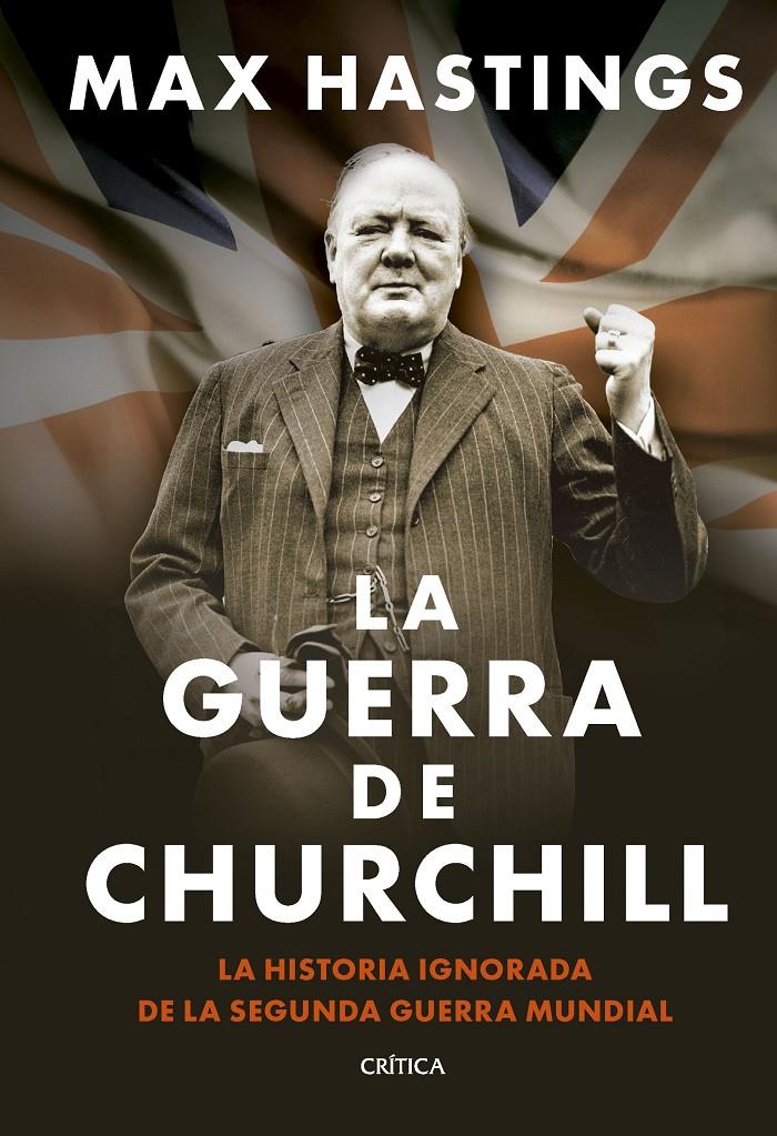 LA GUERRA DE CHURCHILL | 9788491998648 | HASTINGS, MAX