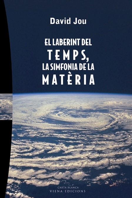 EL LABERINT DEL TEMPS LA SIMFONIA DE LA MATERIA | 9788483303993 | JOU, DAVID
