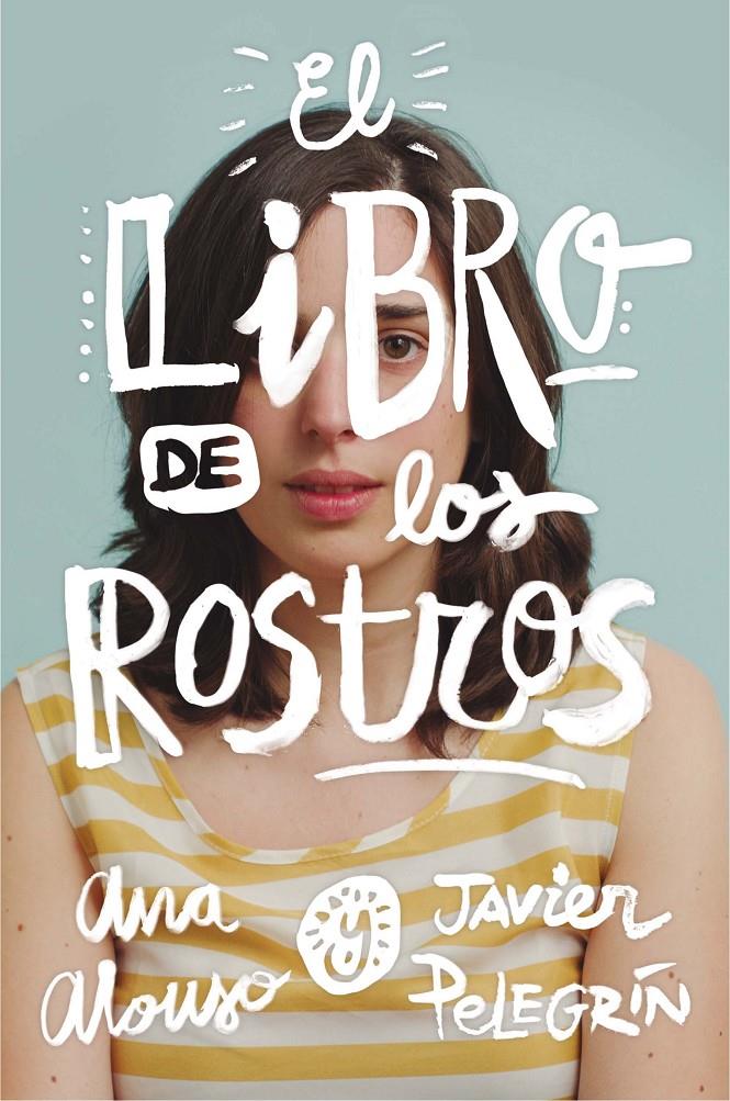 EL LIBRO DE LOS ROSTROS | 9788467593501 | ALONSO, ANA/PELEGRÍN, JAVIER