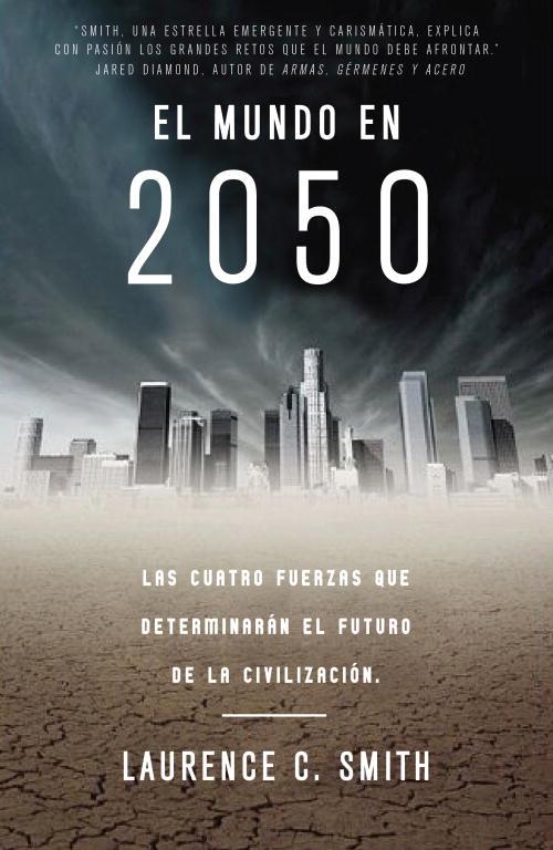 EL MUNDO EN EL 2050 | 9788483061404 | SMITH, LAURENCE C.
