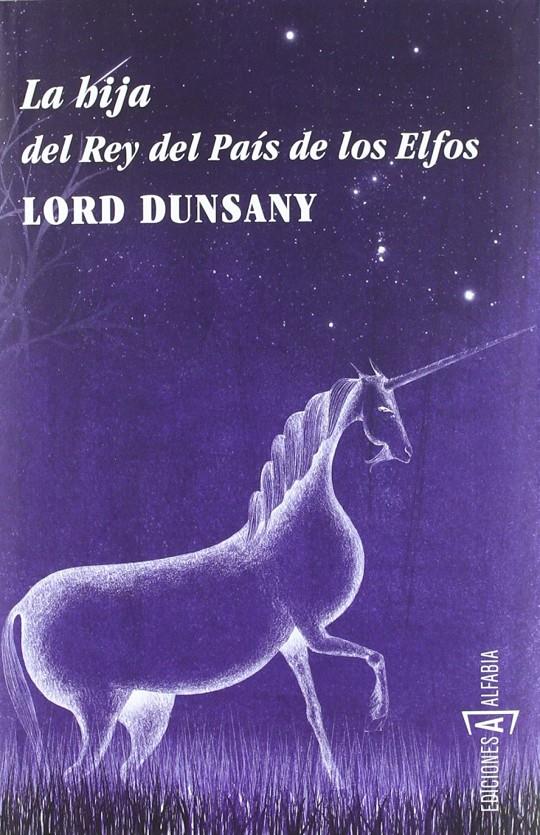 LA HIJA DEL REY DEL PAÍS DE LOS ELFOS | 9788493890971 | DUNSANY, LORD