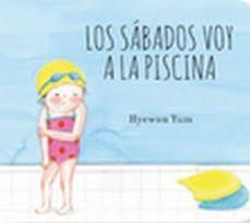 LOS SÁBADOS VOY A LA PISCINA | 9788410408623 | YUM, HYEWON