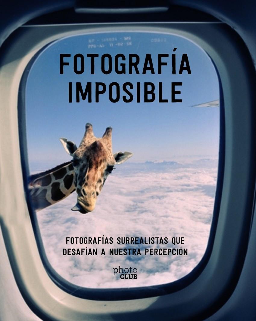 FOTOGRAFÍA IMPOSIBLE | 9788441540958 | TOROMANOFF, AGATA