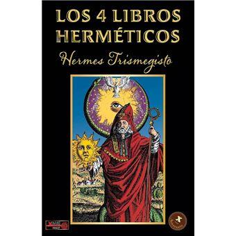 LOS 4 LIBROS HERMÉTICOS | 9788499177557 | TRISMEGISTO, HERMES