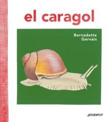 EL CARAGOL | 9788426145680 | GERVAIS, BERNADETTE/TORNERO BRUGUÉS, SUSANA