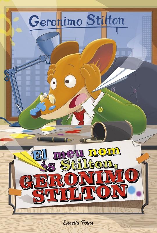 EL MEU NOM ÉS STILTON, GERONIMO STILTON | 9788491370543 | GERONIMO STILTON