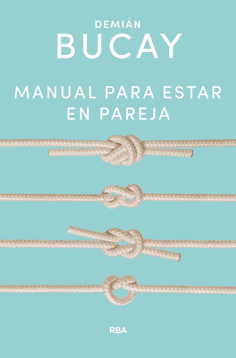 MANUAL PARA ESTAR EN PAREJA | 9788491874645 | BUCAY DEMIÁN