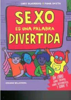 SEXO ES UNA PALABRA DIVERTIDA | 9788472909236 | SILVERBERG, CORY