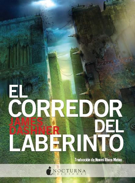 EL CORREDOR DEL LABERINTO | 9788493801311 | DASHNER, JAMES