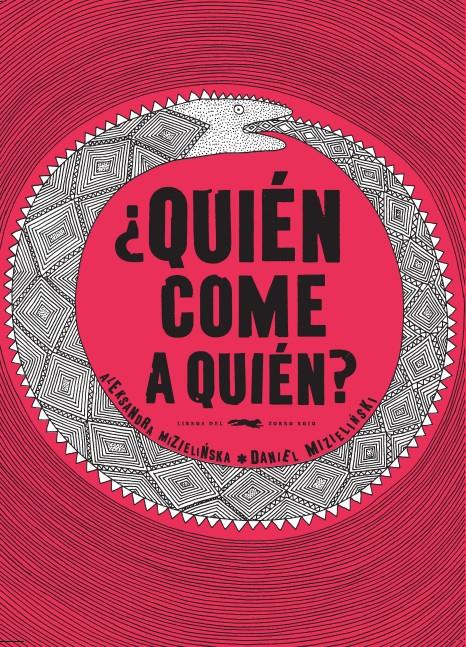 QUIÉN COME A QUIÉN? | 9788494164552 | MIZIELINSKA, ALEKSANDRA/MIZIELINSKI, DANIEL