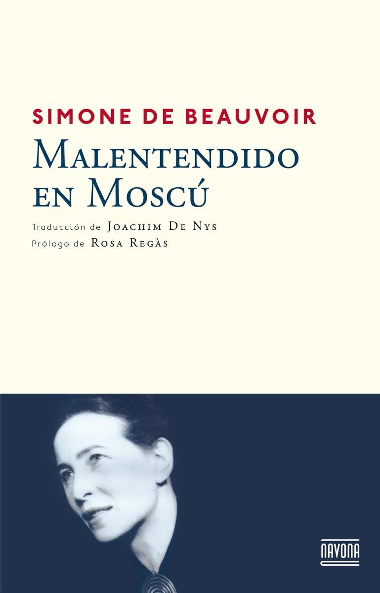 MALENTENDIDO EN MOSCÚ | 9788492840755 | DE BEAUVOIR, SIMONE