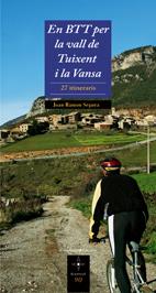 EN BTT PER LA VALL DE TUIXENT I LA VANSA | 9788497912792 | JOAN RAMON SEGURA
