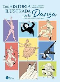 UNA HISTORIA ILUSTRADA DE LA DANZA | 9788410158382 | CAPPELLE, LAURA