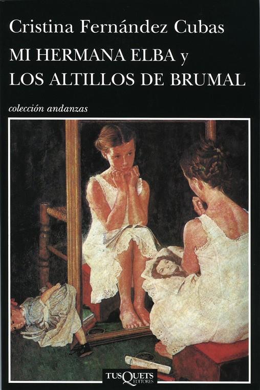 MI HERMANA ELBA Y LOS ALTILLOS DE BRUMAL | 9788483834404 | FERNÁNDEZ CUBAS, CRISTINA