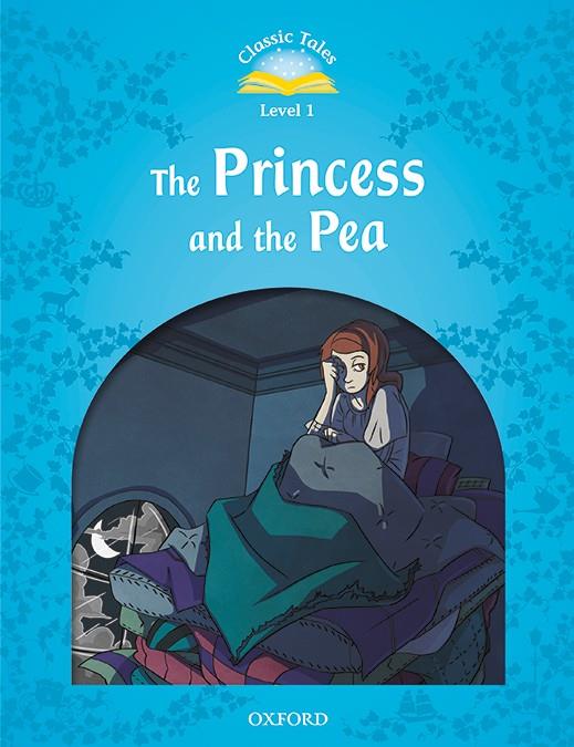 THE PRINCESS AND THE PEA. CLASSIC TALES 1. | 9780194013949 | ARENGO, SUE