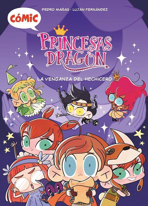 LA VENGANZA DEL HECHICERO. PRINCESAS DRAGON COMIC 1 | 9788411205238 | MAÑAS ROMERO, PEDRO