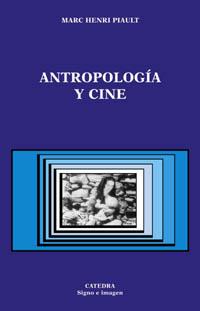 ANTROPOLOGIA Y CINE | 9788437620015 | HENRI PIAULT, MARC
