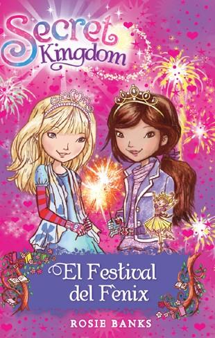 EL FESTIVAL DEL FÈNIX. SECRET KINGDOM 16.  | 9788424653866 | BANKS, ROSIE