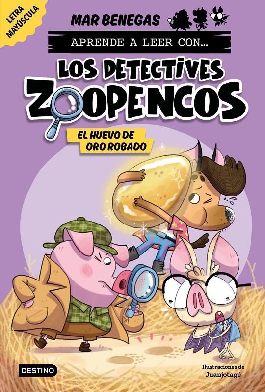 APRENDE A LEER CON... LOS DETECTIVES ZOOPENCOS 2. EL HUEVO DE ORO ROBADO | 9788408278467 | BENEGAS, MAR