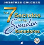 7 SECRETOS DE LOS SONIDOS SANADORES, LOS | 9788484453031 | GOLDMAN, JONATHAN