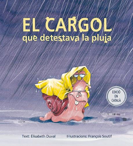 EL CARGOL QUE DETESTAVA LA PLUJA | 9788491451167 | DUVAL, ELISABETH