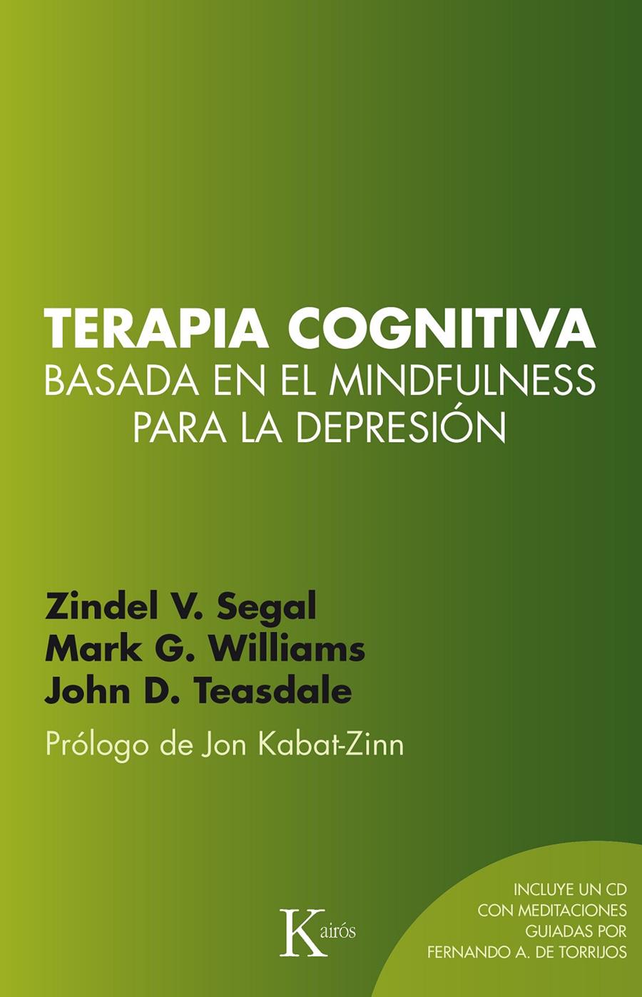 TERAPIA COGNITIVA BASADA EN EL MINDFULNESS PARA LA DEPRESIÓN | 9788499884448 | SEGAL, ZINDEL V./WILLIAMS, J. MARK G./TEASDALE, JOHN D.