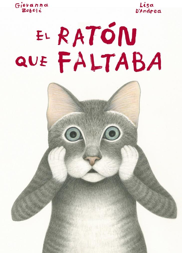 EL RATÓN QUE FALTABA | 9788494407642 | ZOBOLI, GIOVANNA