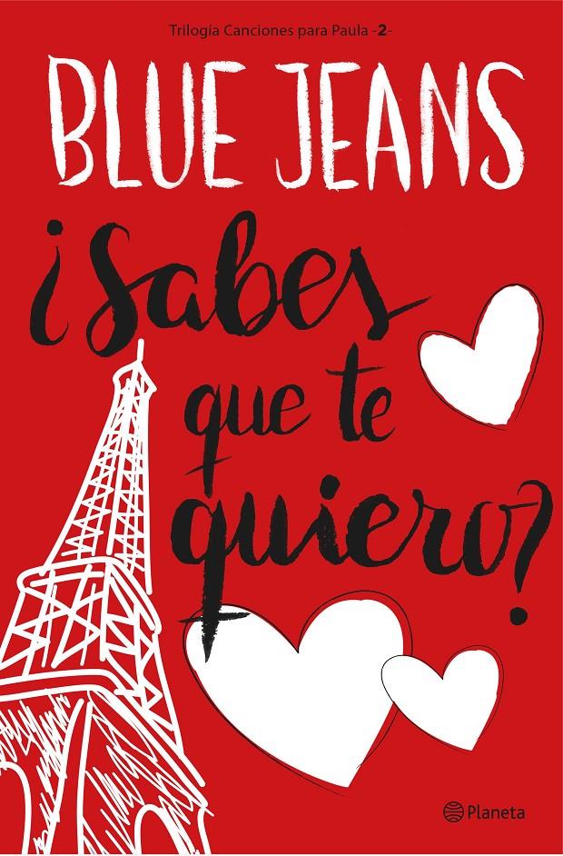 SABES QUE TE QUIERO? (TRILOGÍA CANCIONES PARA PAULA 2) | 9788408161639 | BLUE JEANS