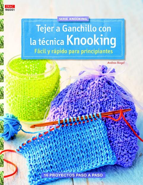 TEJER GANCHILLO CON LA TÉCNICA KNOOKING | 9788498744309 | BIEGEL, ANDREA