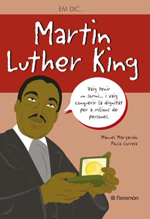 EM DIC … MARTIN LUTHER KING | 9788434240568 | MARGADO, MANUEL/CORREIA, PAULA