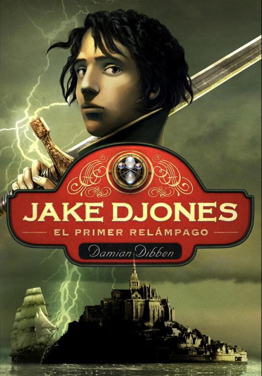 JAKE DJONES. EL PRIMER RELÁMPAGO | 9788484418726 | DIBBEN, DAMIAN