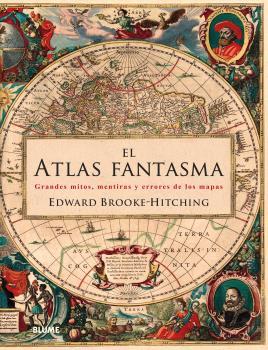 EL ATLAS FANTASMA | 9788416965267 | BROOKE HITCHING, EDWARD