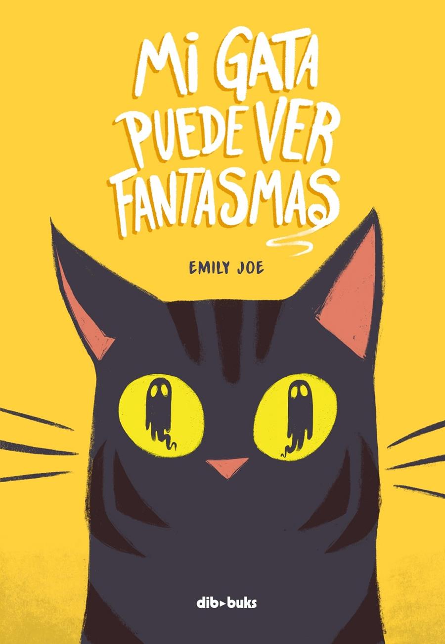 MI GATA PUEDE VER FANTASMAS | 9788418266386 | JOE, EMILY