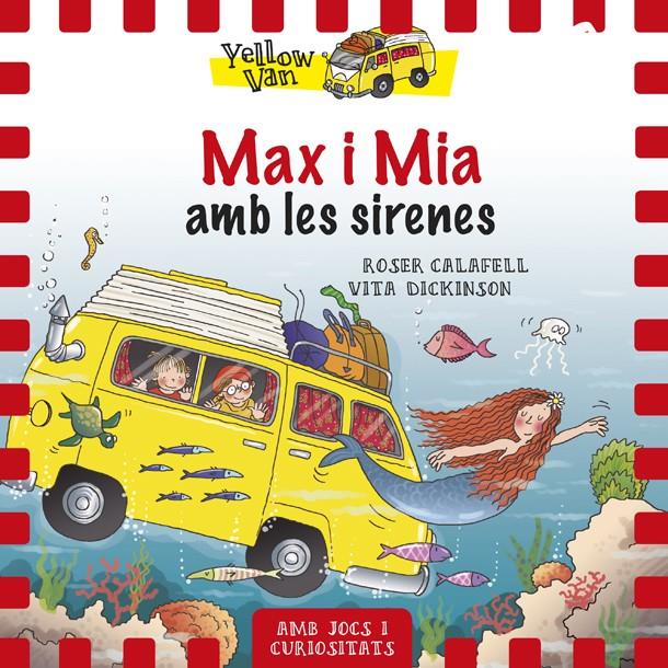 YELLOW VAN 5. MAX I MIA AMB LES SIRENES | 9788424658120 | DICKINSON, VITA