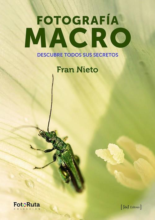 FOTOGRAFIA MACRO | 9788415131694 | FRAN NIETO