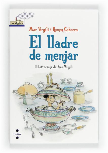 EL LLADRE DE MENJAR | 9788466130431 | VIRGILI MARÍ, MAR/CABRERA ACERO, RAMÓN