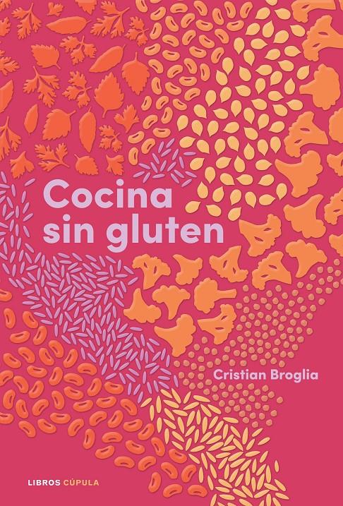 COCINA SIN GLUTEN | 9788448028848 | BROGLIA, CRISTIAN