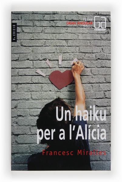 HAIKU PER A L'ALICIA, UN (PREMI GRAN ANGULAR 2001) | 9788466103992 | MIRALLES, FRANCESC