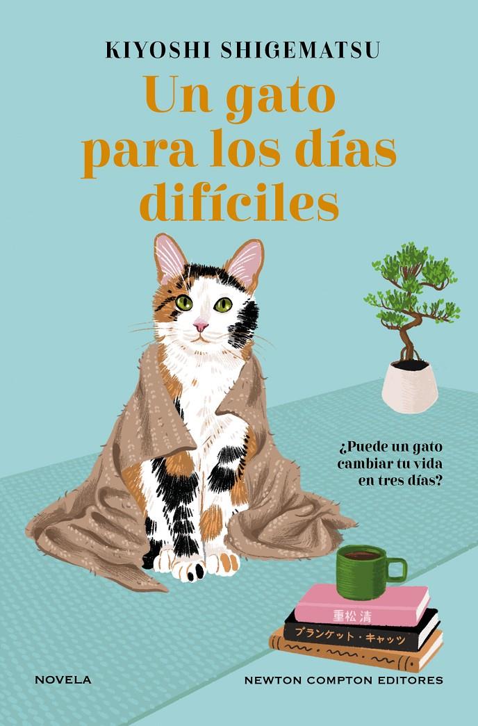 UN GATO PARA LOS DÍAS DIFÍCILES | 9788419620941 | SHIGEMATSU, KIYOSHI