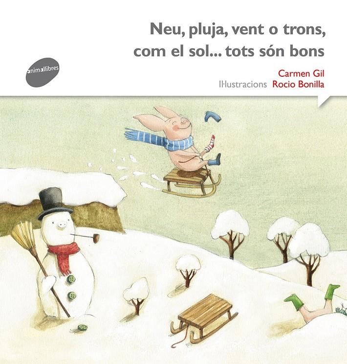 NEU, PLUJA, VENT O TRONS, COM EL SOL... TOTS SÓN BONS | 9788415975502 | GIL, CARME