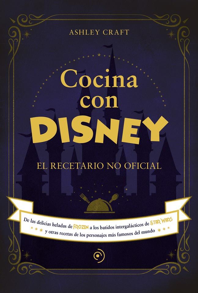 COCINA CON DISNEY | 9788418538773 | ASHLEY CRASH