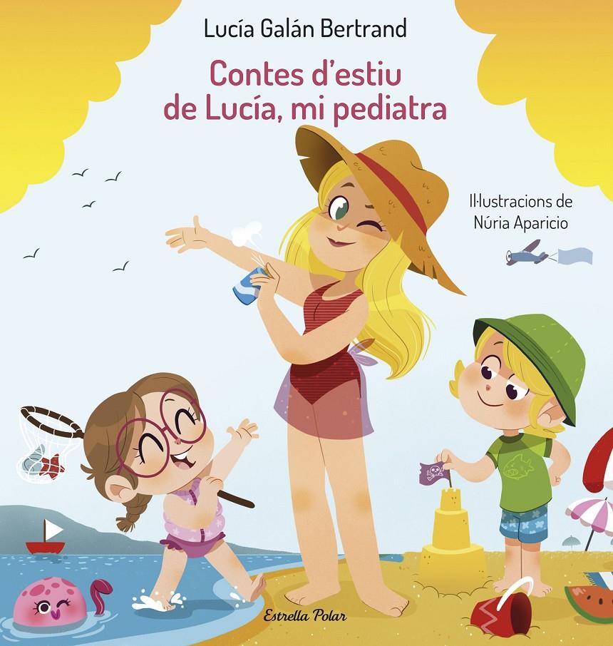 CONTES D'ESTIU DE LUCÍA, MI PEDIATRA | 9788413893037 | GALÁN BERTRAND, LUCÍA