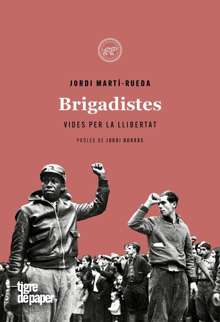 BRIGADISTES  | 9788416855629 | JORDI MARTIN-RUEDA