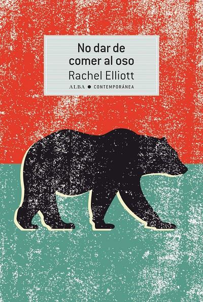 NO DAR DE COMER AL OSO | 9788490656099 | ELLIOTT, RACHEL