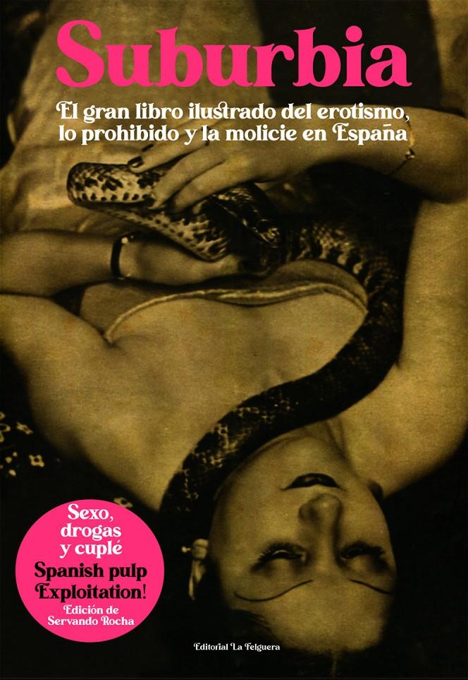 SUBURBIA. EL LIBRO ILUSTRADO DEL EROTISMO, LO PROHIBIDO Y LA MOLICIE EN ESPAÑA | 9788412693614 | VV. AA