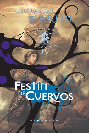 FESTIN DE CUERVOS. CANCION DE HIELO Y FUEGO IV. TAPA DURA | 9788496208520 | MARTIN, GEORGE R. R.