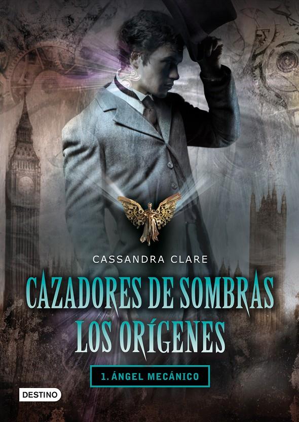 CAZADORES DE SOMBRAS. LOS ORÍGENES. 1 ANGEL MECANICO | 9788408096238 | CASSANDRA CLARE