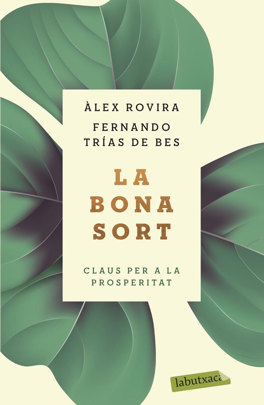 LA BONA SORT. CLAUS PER A LA PROSPERITAT | 9788417423384 | TRÍAS DE BES, FERNANDO/ROVIRA, ÁLEX