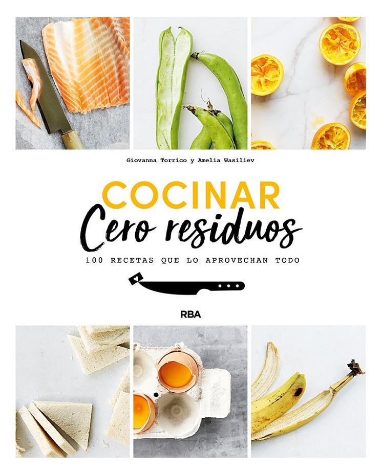 COCINAR CERO RESIDUOS | 9788491874690 | TORRICO GIOVANNA/WASILIEV AMELIA