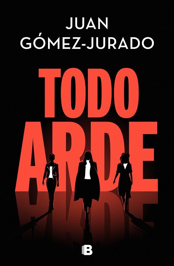 TODO ARDE | 9788466672474 | GÓMEZ-JURADO, JUAN